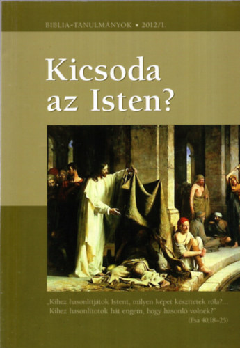 Vankó Zsuzsa - Kicsoda az Isten? 1. rész (Biblia-tanulmányok 2012/2)
