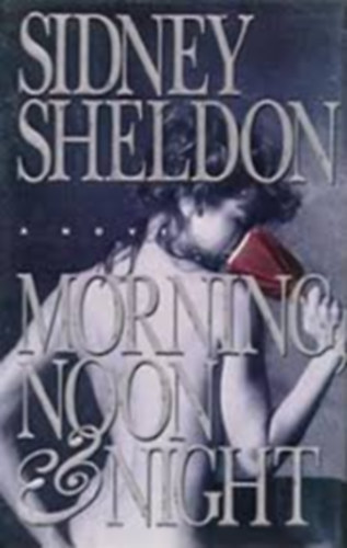 Sidney Sheldon - Morning, Noon & Night