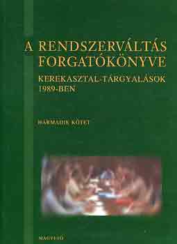 A rendszervlts forgatknyve I-IV.