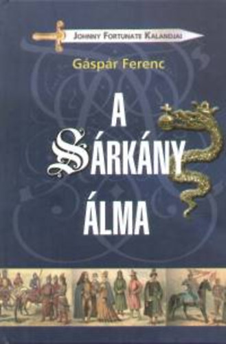 G�sp�r Ferenc - A s�rk�ny �lma (Johnny Fortunate kalandjai)