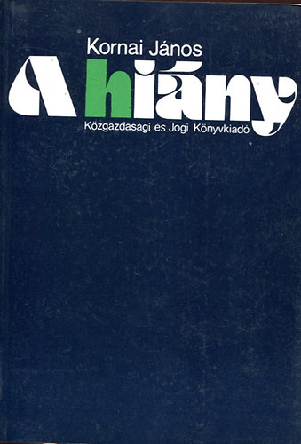 Kornai János - A hiány II. - Alkalmazkodás árak jelenlétében