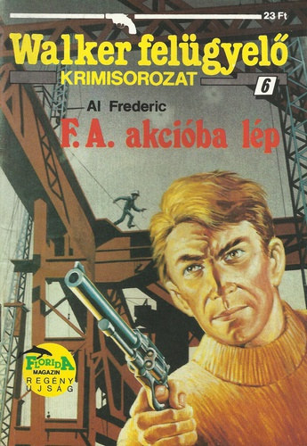 Al Frederic - F.A. akci�ba l�p (Walker Fel�gyel�)