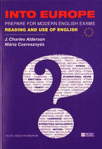 Cseresznys Mria Alderson - Into Europe - Prepare for Modern English Exams - Reading and Use of English