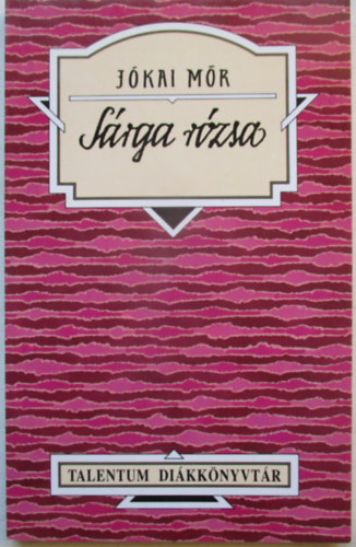 J�kai M�r - S�rga r�zsa