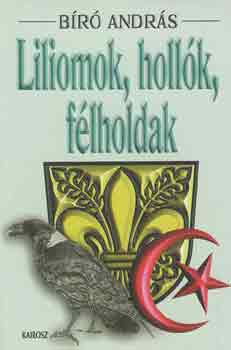 Br Andrs - Liliomok, hollk, flholdak