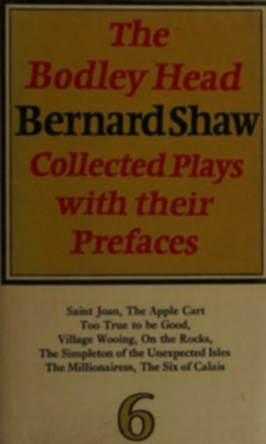 Dan H. Laurence  (Editor) by George Bernard Shaw (Author) - Bernard Shaw: Collected Plays With Their Prefaces (Definitive Edition, Vol. 6)
