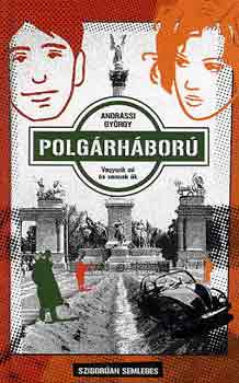 Andr�ssi Gy�rgy - Polg�rh�bor� - Vagyunk mi �s vannak �k