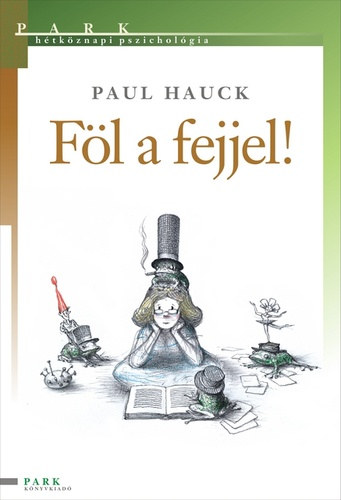 Paul Hauck - F�l a fejjel!