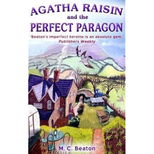 M. C. Beaton - Agatha Raisin and the Perfect Paragon (Agatha Raisin �s a feddhetetlen feles�g angol nyelven)