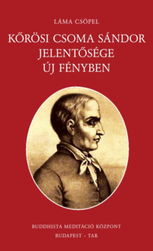 L�ma Cs�pel - K�r�si Csoma S�ndor jelent�s�ge �j f�nyben