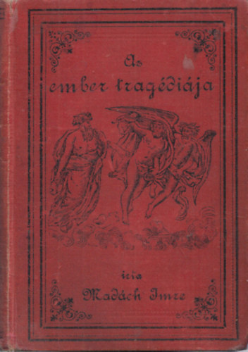 Mad�ch Imre - Az ember trag�di�ja (�t�dik n�pies kiad�s)