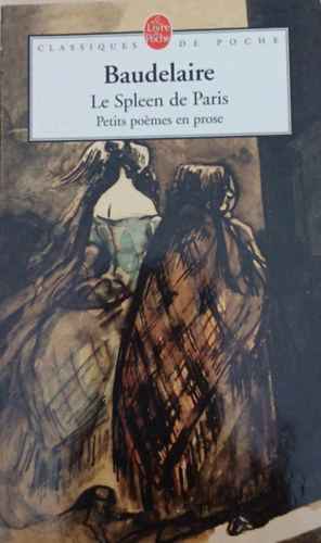 Charles Baudelaire - Le Spleen de Paris - Petits po�mes en prose