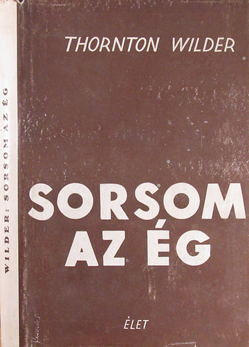 Thornton Wilder - Sorsom az �g