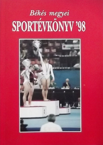 Békés megyei sportévkönyv '98