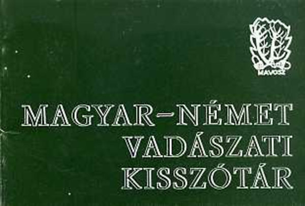 Magyar-nmet vadszati kissztr