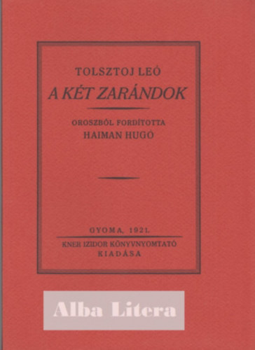 Tolsztoj Le - A kt zarndok