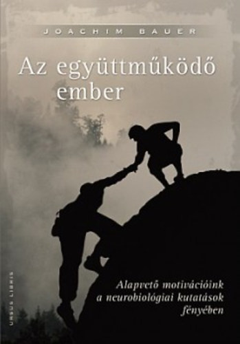 Joachim Bauer - Az együttműködő ember