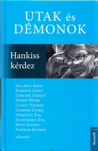 Standeisky va  (szerk.) - Utak s dmonok (Hankiss krdez)