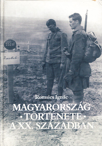 Romsics Ign�c - Magyarorsz�g t�rt�nete a XX. sz�zadban