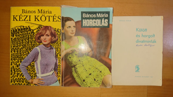 Bnos Mria - Bnos Mria 3 knyve horgolsrl s ktsrl: Horgols, Kzi kts, Kttt s horgolt divatmintk