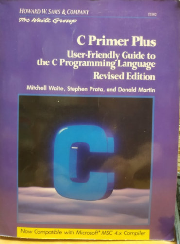 Stephen Prata, Donald Martin Mitchell Waite - The Waite Group - C Primer Plus: User-Friendly Guide to the C Programming Language - Revised Edition