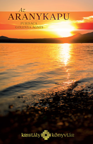 Purisacagolenya Ágnes - Az Aranykapu