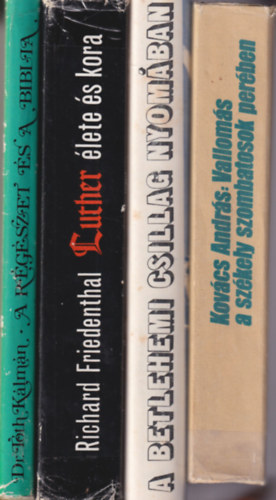 Dr. Richard Friedenthal, Ludv�k Soucek, Kov�cs Andr�s T�th K�lm�n - 4 db vall�si k�nyv: Vallom�s a sz�kely szombatosok per�ben + A betlehemi csillag nyom�ban + Luther �lete �s kora + A r�g�szet �s a Biblia