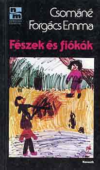 Csom�n� Forg�cs Emma - F�szek �s fi�k�k