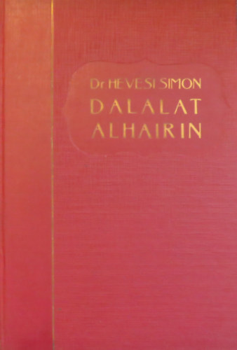 Dr. Hevesi Simon - Dalalat Alhairin - Majmuni útmutatójának ismertetése