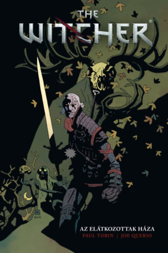 Paul Tobin - The Witcher: Az elátkozottak háza