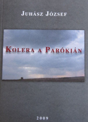 Juhsz Jzsef - Kolera a parkin