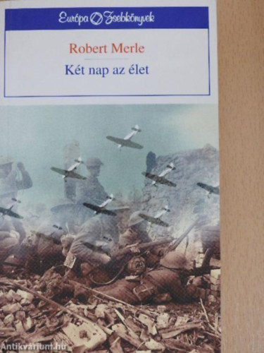 V. Detre Zsuzsa  Robert Merle (szerk.), Gera Gyrgy (ford.) - Kt nap az let (Week-end a Zuydcoote) - Gera Gyrgy fordtsban; Eurpa Zsebknyvek