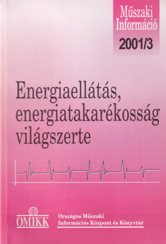 Pethő Etelka - Energiaellátás, energiatakarékosság - Világszerte 2001. 3.