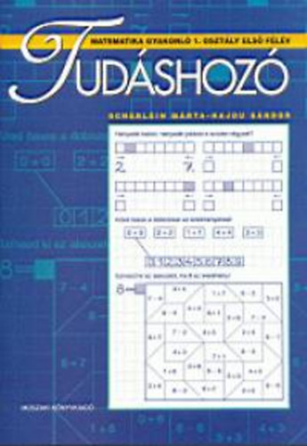Dr. Hajdu Sándor; Scherlein Márta - Tudáshozó - Matematika gyakorló 1. osztály első félév