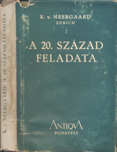 K. v. Neergaard - A 20. szzad feladata - A modern fizikai vilgkp jelentsge korunk szellemi helyzetben s hatsa a kultura jvend fejldsre