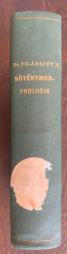Dr. Filarszky Nndor - Nvnymorphologia - A nvnyek alaki tulajdonsgai s a velk kapcsolatos letjelensgek. Nyolczszzkilenczvenhat brval