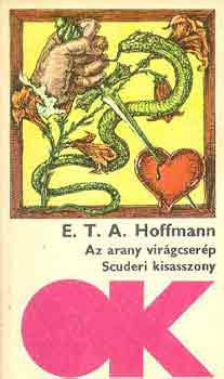 Ford�t� Horv�th Zolt�n E. T. A. Hoffmann - Az arany vir�gcser�p - Scuderi kisasszony
