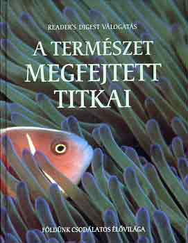 Chris Catton . Michael Bright . Tim Birkhead - A termszet megfejtett titkai