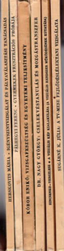 Dr. K�bor Enik�, P�lhegyi Ferenc Nagy Gy�rgy - 6 db Pszichol�gia a gyakorlatban: Vizsgafesz�lts�g �s egyetemi teljes�tm�ny 19 + Gyermekek frusztr�ci�s pr�b�ja 30 + Az ig�nyszintvizsg�lat felhaszn�l�sa a p�lyav�laszt�si tan�csad�sban 31 + A TV-mese hat�s�nak fejl�d�sl�lekta