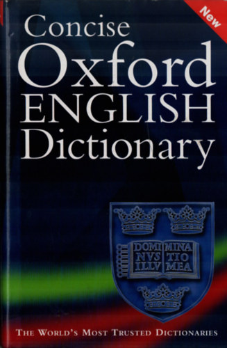 C. Soanes; A. Stevenson - Concise Oxford English dictionary (Eleventh edition)