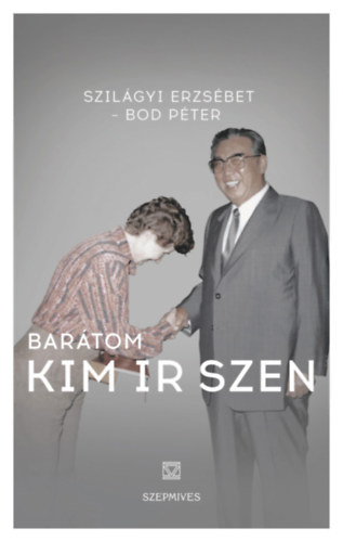 Szil�gyi-herman Erzs�bet Bod P�ter - Bar�tom Kim Ir Szen