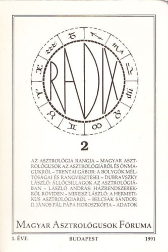 Lszl Andrs dr.  (szerk.); Belcsk Sndor (szerk.) - Radix - Magyar Asztrolgusok Fruma 2. (1. vf., 1991.)