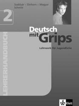 Szablyr; Einhorn; Magyar Pl - Deutsch mit Grips 2 - Lehrerhandbuch (tanri kziknyv)