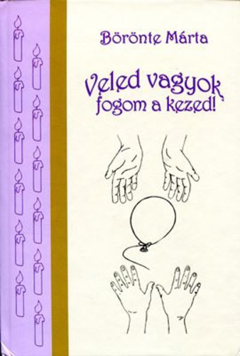 Brnte Mrta - Veled vagyok, fogom a kezed