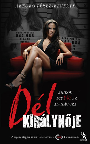 Arturo Pérez-Reverte - Dél Királynője