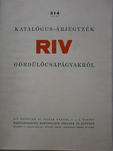 A RIV magyarorsz�gi k�pviselete - 514. sz�m� Katal�gus-�rjegyz�k RIV g�rd�l�csap�gyakr�l