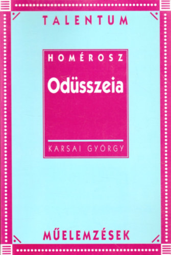 Karsai György - Homérosz: Odüsszeia - Talentum műelemzések