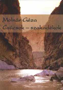 Moln�r G�za - Cs�csok - Szakad�kok