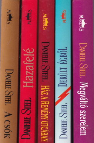 Danielle Steel - 5 db Danielle Steel:  Megv�lt� szerelem, Der�lt �gb�l, H�rz a rem�ny utc�ban, Hazafel�, A cs�k.