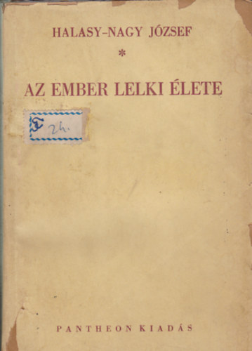 Halasy-Nagy J�zsef - Az ember lelki �lete
